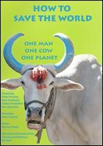 One Man, One Cow, One Planet