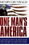 One Man's America - Grunwald, Henry