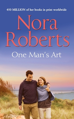 One Man's Art - Roberts, Nora