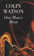 One Man's Meat - Watson, Colin