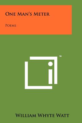 One Man's Meter: Poems - Watt, William Whyte