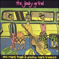 One Man's Trash Is Another Man's Treasure - The Jody Grind