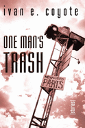 One Man's Trash: Stories
