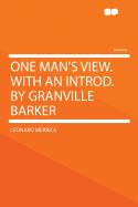 One Man's View. with an Introd. by Granville Barker