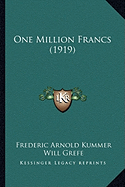 One Million Francs (1919) - Kummer, Frederic Arnold