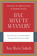 One Minute Manners: Quick Solutions to the Most Awkward Situations You'll Ever Face at Work