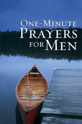 One-Minute Prayers for Men Gift Edition - Harvest House Publishers