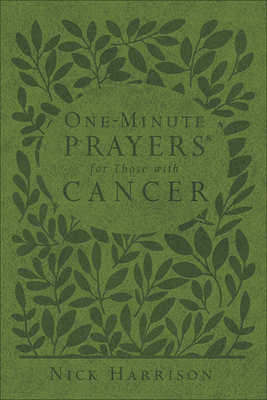 One-Minute Prayers for Those with Cancer (Milano Softone) - Harrison, Nick