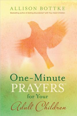 One-Minute Prayers(r) for Your Adult Children - Bottke, Allison, and Harrison, Nick (Editor)