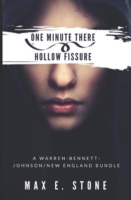 One Minute There Hollow Fissure: A Warren-Bennett-Johnson/New England Bundle - Stone, Max E