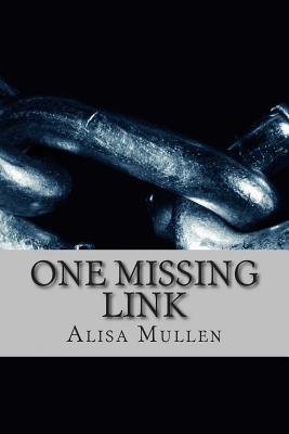 One Missing Link: A Novella - Mullen, Alisa