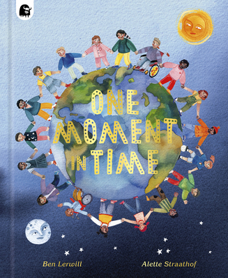 One Moment in Time: Children Around the World - Lerwill, Ben