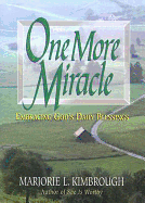One More Miracle: Embracing God's Daily Blessings