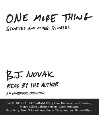 One More Thing: Stories and Other Stories - Novak, B J (Read by), and Kaling, Mindy (Read by), and Dunham, Lena (Read by)