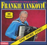 One More Time - Frankie Yankovic