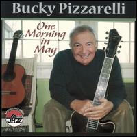 One Morning in May - Bucky Pizzarelli