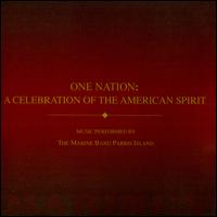 One Nation: A Celebration of the American Spirit - United States Marine Band; Deborah Hamner (conductor)