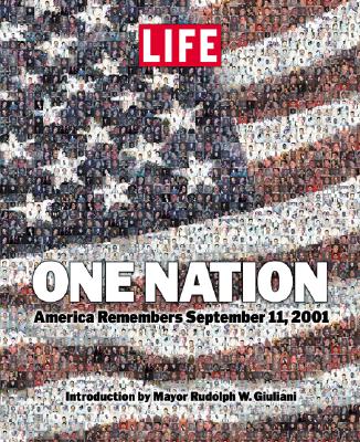 One Nation: America Remembers September 11, 2001 - Life Magazine (Editor)
