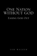One Nation Without God: Easing God Out