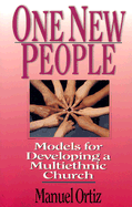 One New People: Models for Developing a Multiethnic Church