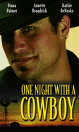 One Night with a Cowboy: Heartbreaker / Branded / Lonetree Ranchers: Morgan