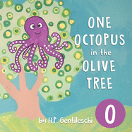 One Octopus in the Olive Tree: The Letter O Book