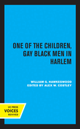 One of the Children: Gay Black Men in Harlem Volume 2