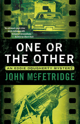 One or the Other: An Eddie Dougherty Mystery - McFetridge, John