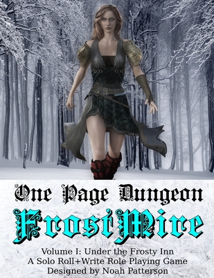 One Page Dungeon: Frostmire: Under the Frosty Inn - Patterson, Noah