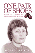 One Pair Of Shoes: Poems and Stories by a Remarkable Woman