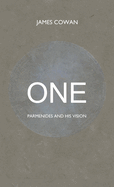 One: Parmenides and his Vision