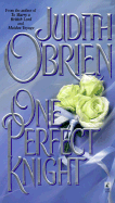 One Perfect Knight - O'Brien, Judith