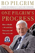 One Pilgrim's Progress: How to Build a World-Class Company, and Who to Credit