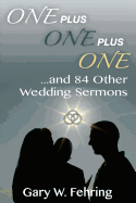 One Plus One Plus One and 84 Other Wedding Sermons