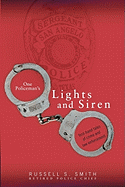 One Policeman's Lights and Siren