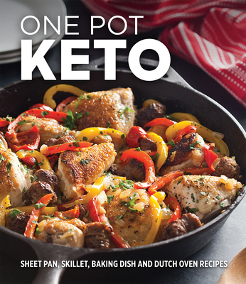One Pot Keto: Sheet Pan, Skillet, Baking Dish and Dutch Oven Recipes - Publications International Ltd