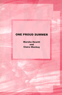 One Proud Summer - Hewitt, Marsha, and MacKay, Claire