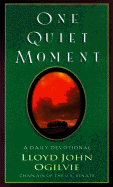 One Quiet Moment: A Daily Devotional