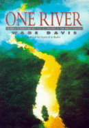 One River: Science, Adventure and Hallucinogenics in the Amazon Basin - Davis, Wade