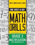 One-Sheet-A-Day Math Drills: Grade 3 Multiplication - 200 Worksheets (Book 7 of 24)
