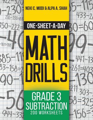 One-Sheet-A-Day Math Drills: Grade 3 Subtraction - 200 Worksheets (Book 6 of 24) - Modi, Neki C, and Shah, Alpa a