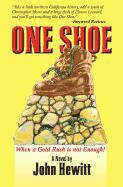 One Shoe: When a Gold Rush Is Not Enough