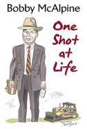 One Shot at Life