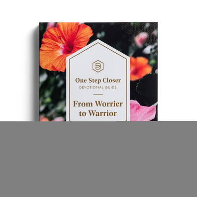 One Step Closer Devotional Guide: From Worrier to Warrior - Cameron Bure, Candace