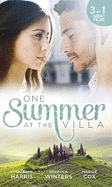 One Summer At The Villa: The Prince's Royal Concubine / Her Italian Soldier / a Devilishly Dark Deal