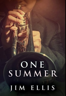 One Summer: Premium Hardcover Edition - Ellis, Jim