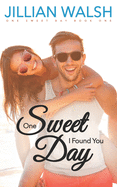 One Sweet Day I Found You: A Sweet Romance Novel Book 1