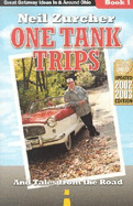 One Tank Trips: Great Getaways in & Around Ohio, and Tales from the Road