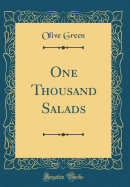 One Thousand Salads (Classic Reprint)