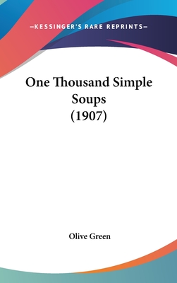 One Thousand Simple Soups (1907) - Green, Olive